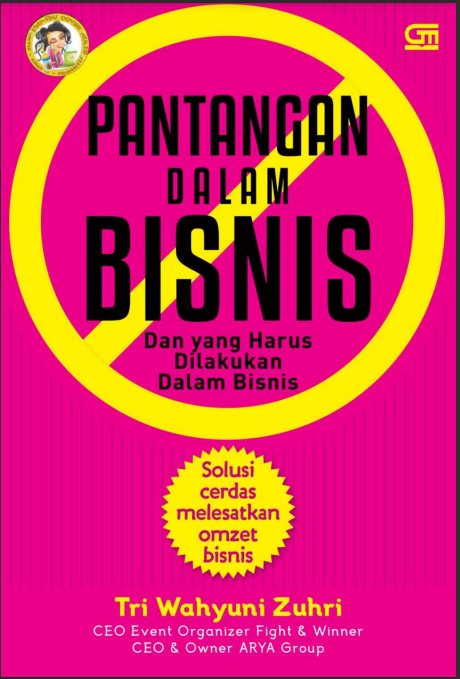 Pantangan dalam Bisnis dan yang Harus Dilakukan Dalam Bisnis